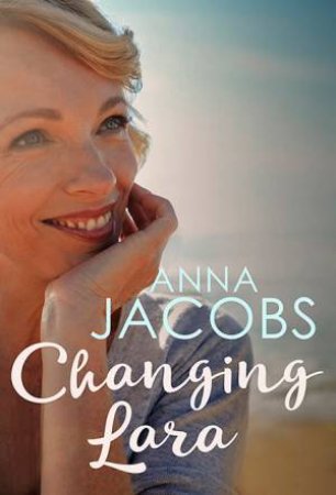 Changing Lara (Penny Lake) by Anna Jacobs