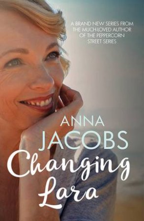 Changing Lara by Anna Jacobs
