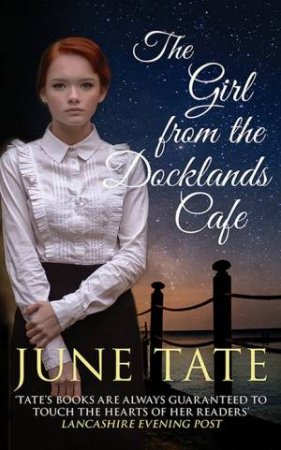 The Girl From The Docklands Cafe by June Tate