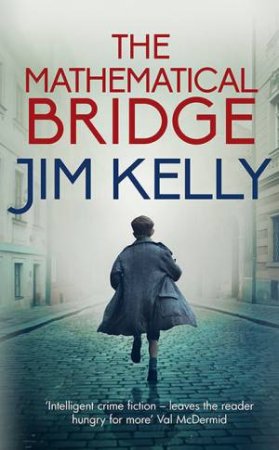 The Mathematical Bridge by Jim Kelly