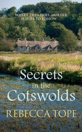 Secrets in the Cotswolds (Cotswold Mysteries #17) by Rebecca Tope