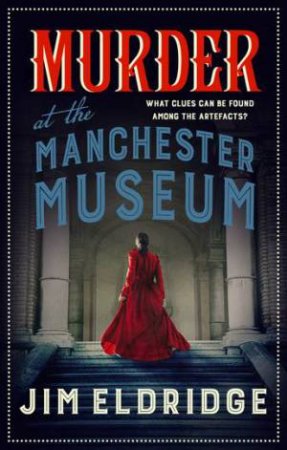 Murder At The Manchester Museum by Jim Eldridge