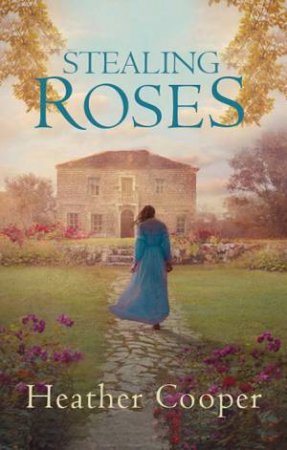 Stealing Roses by Heather Cooper