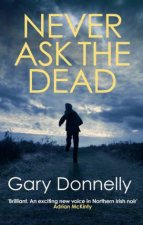 Never Ask The Dead