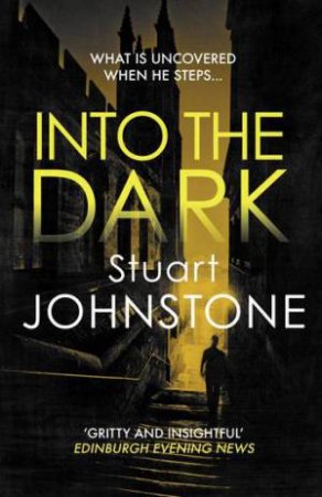 Into The Dark by Stuart Johnstone