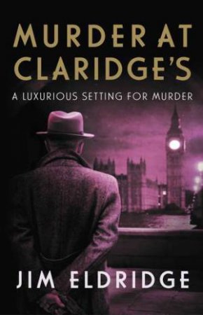Murder At Claridge's by Jim Eldridge