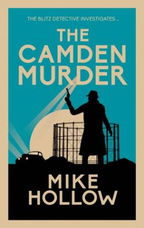 The Camden Murder (Blitz Detective 7) by Mike Hollow