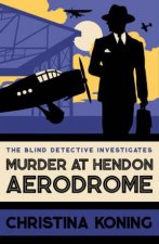 Murder at Hendon Aerodrome Blind Detective 3