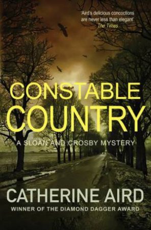 Constable Country (Sloan and Crosby #28) by Catherine Aird