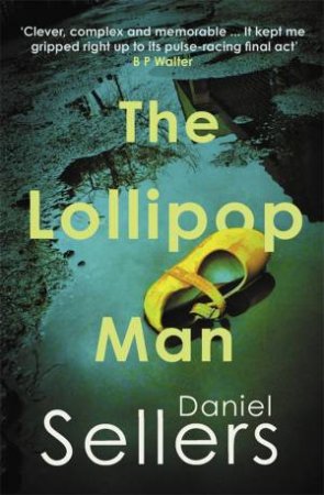 The Lollipop Man by Daniel Sellers