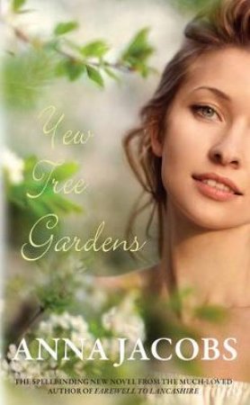 Yew Tree Gardens by Anna Jacobs