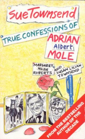 True Confessions Of Adrian Mole by Sue Townsend