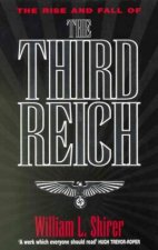 The Rise And Fall Of The Third Reich