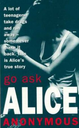 Go Ask Alice by Anonymous