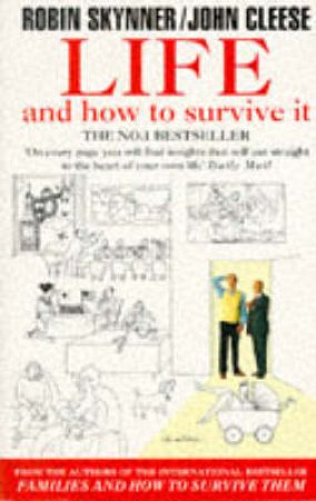Life And How To Survive It by Robin Skynner & John Cleese