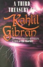 A Third Treasury Of Kahlil Gibran
