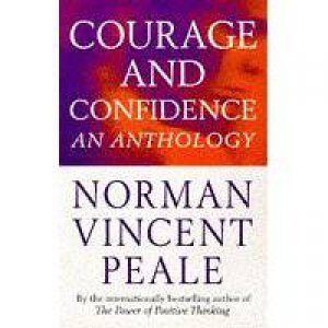 Courage and Confidence by Norman Vincent Peale