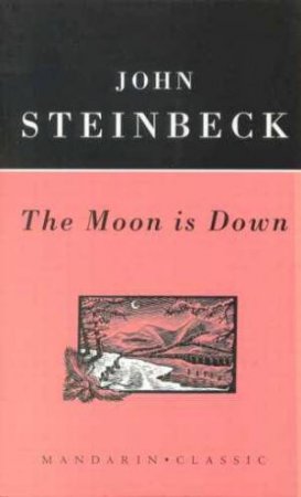 Mandarin Classics: The Moon Is Down by John Steinbeck