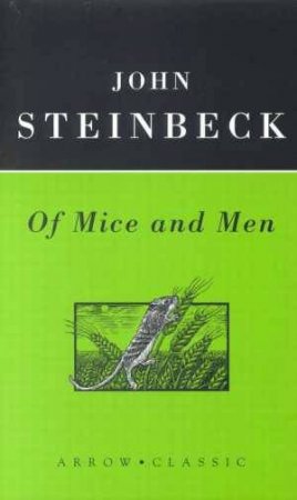 Arrow Classics: Of Mice And Men by John Steinbeck