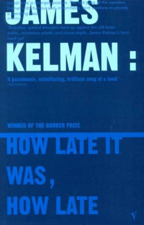 How Late It Was, How Late by James Kelman