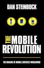 The Mobile Revolution The Making Of Mobile Services