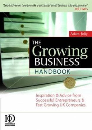 The Growing Business Handbook by Adam Jolly