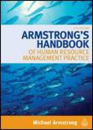 Armstrong's Handbook of Human Resource Management Practice, 11th Ed by Michael Armstrong