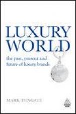 Luxury World The Past Present and Future of Luxury Brands