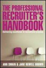 Professional Recruiters Handbook Delivering Excellence in Recruitment Practice