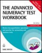 Advanced Numeracy Test Workbook 2nd Ed Review Key Quantative Operations and Practise for Accounting and Business Tests
