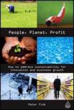 People Planet Profit How to Embrace Sustainability for Innovation and Business Growth
