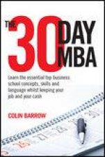 30 Day MBA Learn Essential Top Business School Concepts Skills and Language Whilst Keeping Your Job and Your Cash