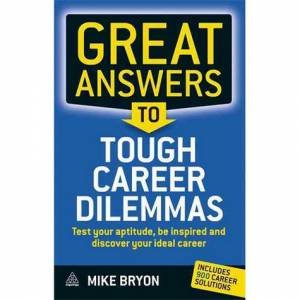 Great Answers to Tough Career Dilemmas by Mike Byron