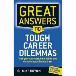 Great Answers to Tough Career Dilemmas