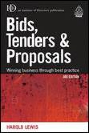 Bids, Tenders and Proposals, 3rd Ed: Winning Business Through Best Practice by Harold Lewis
