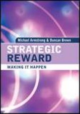 Strategic Reward Implementing More Effective Reward Management