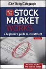 How the Stock Market Works 3rd Ed A Beginners Guide to Investment