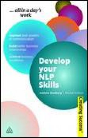 Develop Your NLP Skills, 4th Ed by Andrew Bradbury