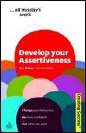 Develop Your Assertiveness, 3rd Ed by Sue Bishop