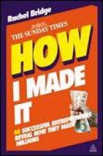 How I Made It 40 Successful Entrepreneurs Reveal How They Made Millions