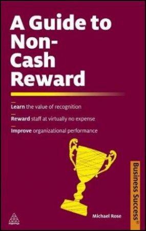 A Guide to Non-Cash Reward by Michael Rose