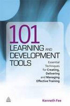 101 Learning and Development Tools by Kenneth Fee