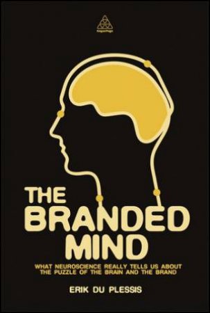 The Branded Mind by Erik Du Plessis