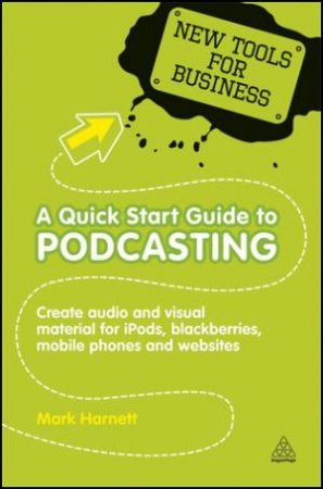 A Quick Start Guide to Podcasting by Cresta Norris