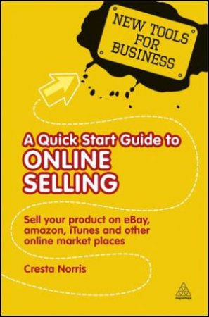 A Quick Start Guide to Online Selling by Cresta Norris