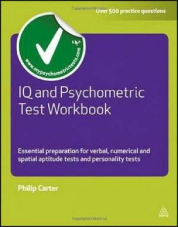 IQ and Psychometic Test Workbook by Philip Carter