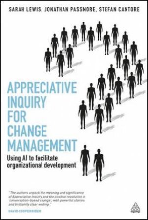 Appreciative Inquiry for Change Management by Sarah et al Lewis