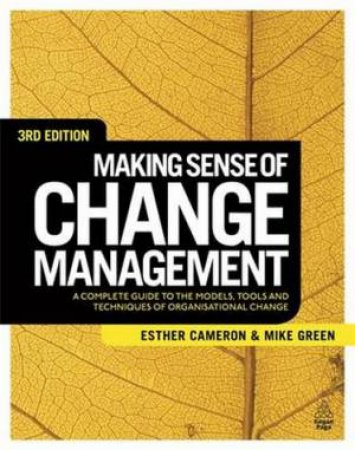 Making Sense of Change Management 3rd Edition  by Esther Cameron