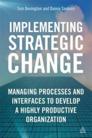 Implementing Strategic Change by Daniel Samson