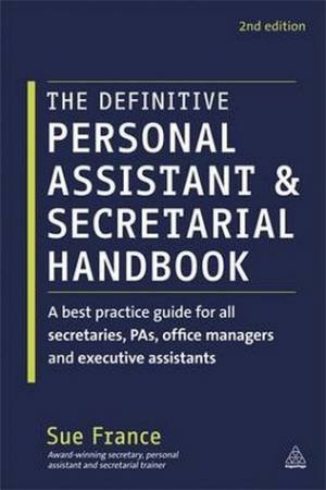 Definitive Personal Assistant & Secretarial Handbook by Sue France